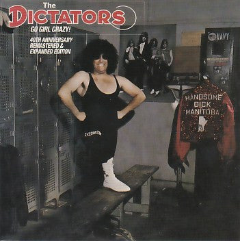 The Dictators : Go Girl Crazy! (40th Anniversary Remastered & Expanded Edition) (CD, Album, RE, RM)